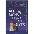 All Signs Point to Yes by Cam Montgomery