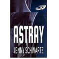 Astray by Jenny Schwartz