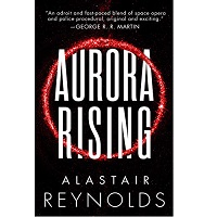 Aurora Rising by Alastair Reynolds