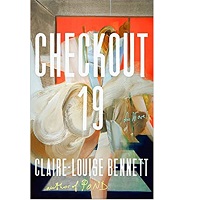 Checkout 19 By Claire-Louise Bennett