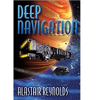 Deep Navigation by Alastair Reynolds