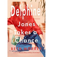Delphine Jones Takes a Chance by Beth Morrey