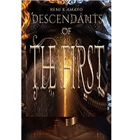 Descendants of the First by Reni Amayo