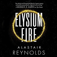 Elysium Fire by Alastair Reynolds