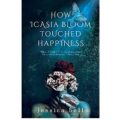 How Icasia Bloom Touched Happiness by Jessica Bell