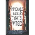 Improbable Magic for Cynical Witches by Kate Scelsa