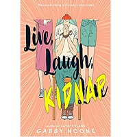 Live, Laugh, Kidnap by Gabby Noone