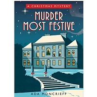 Murder Most Festive by Ada Moncrieff