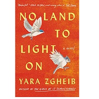 No Land to Light On by Yara Zgheib