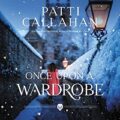 Once Upon a Wardrobe by Patti Callahan epub Download