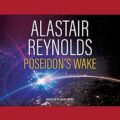 Poseidon’s Wake by Alastair Reynolds
