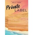 Private Label by Kelly Yang Epub Download