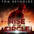 Rise of The Circle by Tom Reynolds