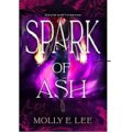 Spark of Ash by Molly E. Lee epub Download