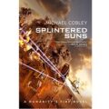 Splintered Suns by Michael Cobley epub Download
