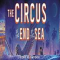 The Circus at the End of the Sea by Lori R. Snyder epub Download