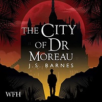The City of Dr Moreau by J.S. Barnes