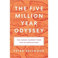 The Five-Million-Year Odyssey by Peter Bellwood