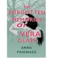 The Forgotten Memories of Vera Glass by Anna Priemaza