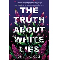 The Truth About White Lies by Olivia A Cole