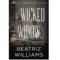 The Wicked Widow by Beatriz Williams