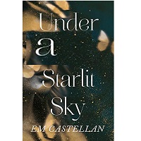 Under a Starlit Sky by E.M. Castellan
