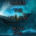 Under the Heavens by Ruth Fox