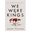 We Were Kings by Court Stevens epub Download