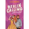 Berlin Calling by Lilo Moore PDF Download