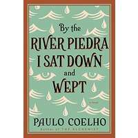 By the River Piedra I Sat Down and Wept by Paulo Coelho PDF Download