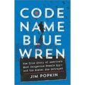 Code Name Blue Wren by Jim Popkin PDF Download