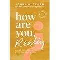 How Are You, Really? by Jenna Kutcher Epub Download