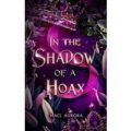 In the Shadow of a Hoax by Maci Aurora PDF Download
