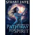 Pathway to Spirit by Stuart Jaffe PDF Download