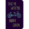 Take Me With You by Andrea Gibson PDF Download