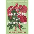The Antidote for Everything by Kimmery Martin PDF Download