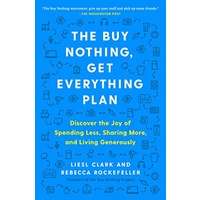 The Buy Nothing, Get Everything Plan by Liesl Clark PDF Download