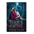 The Ferals Captive by Sarah Spade ePub Download