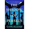 The Shadow of Perseus by Claire Heywood PDF Download