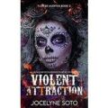 Violent Attraction by Jocelyne Soto PDF Download