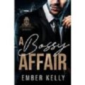 A Bossy Affair by Ember Kelly