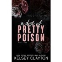 A Dose of Pretty Poison by Kelsey Clayton