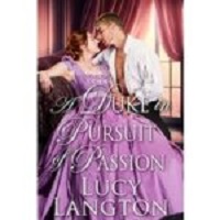A Duke in Pursuit of Passion by Lucy Langton
