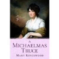 A Michaelmas Truce by Mary Kingswood