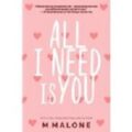 All I Need is You by M. Malone PDF/ePub Download