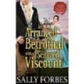 An Arranged Betrothal with a Scarred Viscount by Sally Forbes