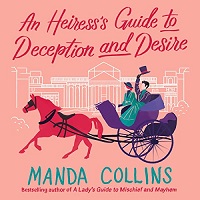 An Heiress’s Guide to Deception and Desire by Manda Collins PDF Download