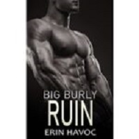 Big Burly Ruin by Erin Havoc