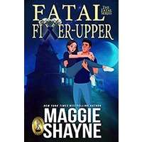 Fatal Fixer Upper by Maggie Shayne