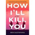 How I’ll Kill You by Ren DeStefano PDF Download